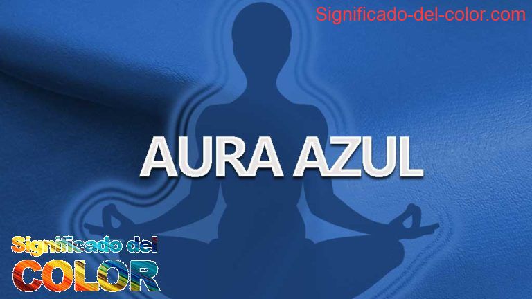 El Aura de color Azul Calma y Tranquilidad