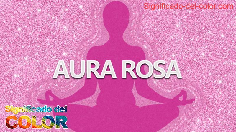 Aura Rosa y significado