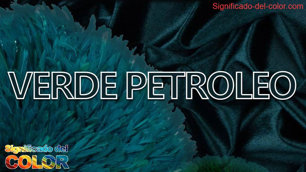 Color Verde Petr leo Significado Usos Y Combinaciones Color Verde Petr leo Significado Usos Y Combinaciones