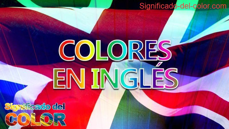 Los Colores En Inglés Significado Del Colorcom
